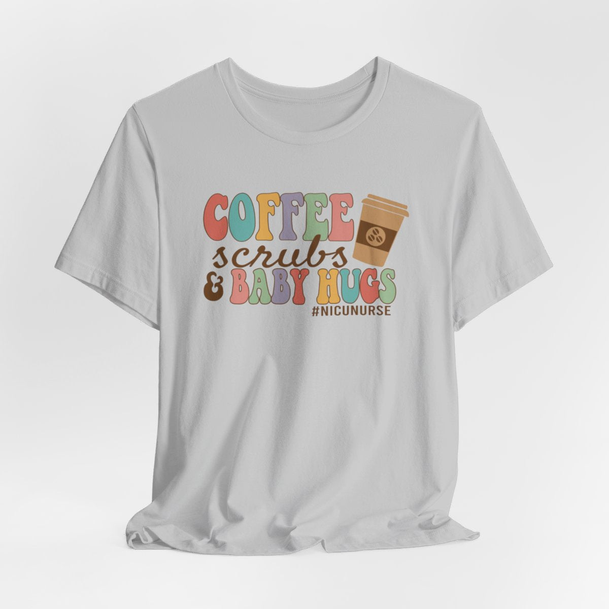 Coffee Scrubs and Baby Hugs Short Sleeve Tee